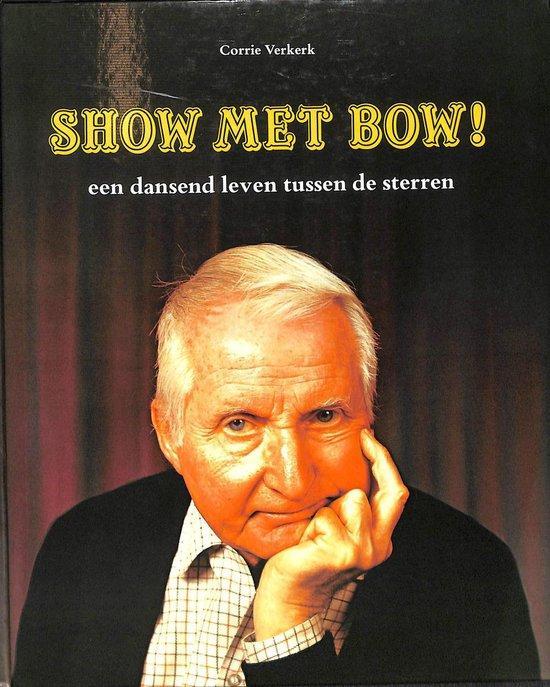 Show met bow 9789003982209 Verkerk, Boeken, Geschiedenis | Wereld, Gelezen, Verzenden