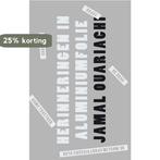 Herinneringen in aluminiumfolie 9789021406268, Verzenden, Gelezen, Jamal Ouariachi