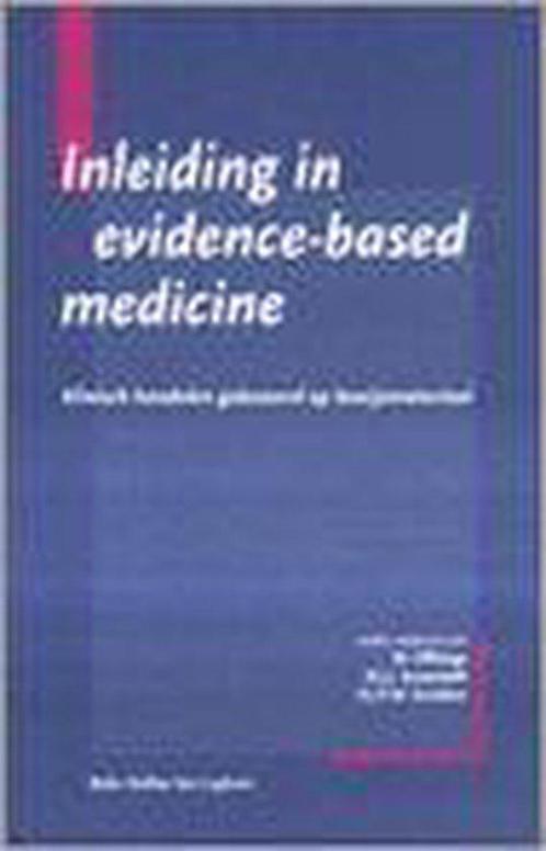 INLEIDING IN EVIDENCE-BASED MEDICINE DR 1 9789031330669, Boeken, Wetenschap, Zo goed als nieuw, Verzenden
