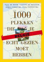 Belgie 1000 Plekken Die Je Echt Gezien Moet Hebben, Boeken, Johan de Meester, Santina de Meester, Zo goed als nieuw, Verzenden