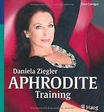 Daniela Ziegler Aphrodite-Training  Daniela Ziegler, ..., Gelezen, Verzenden