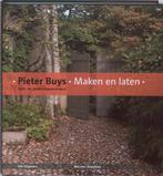 Pieter Buys maken en laten 9789056626570 M. Steenhuis, Boeken, Verzenden, Gelezen, M. Steenhuis
