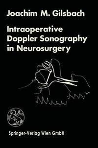 Intraoperative Doppler Sonography in Neurosurgery.by, Livres, Livres Autre, Envoi