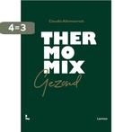 Thermomix gezond 9789401471732 Claudia Allemeersch, Verzenden, Gelezen, Claudia Allemeersch