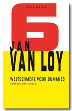 Weltschmerz voor dummies / Belgica / 6 9789078068693, [{:name=>'Jan Van Loy', :role=>'A01'}, {:name=>'Dirk Leyman', :role=>'B01'}]