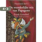 De wonderlijke reis van Papageno / 2 / Theaterserie / 2, Boeken, Verzenden, Gelezen, Frank Groothof