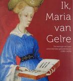 Ik, Maria van Gelre 9789462622012, Johan Oosterman, Verzenden