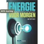 Energie voor morgen 9789401417129 Jan Turf (red.), Boeken, Verzenden, Zo goed als nieuw, Jan Turf (red.)
