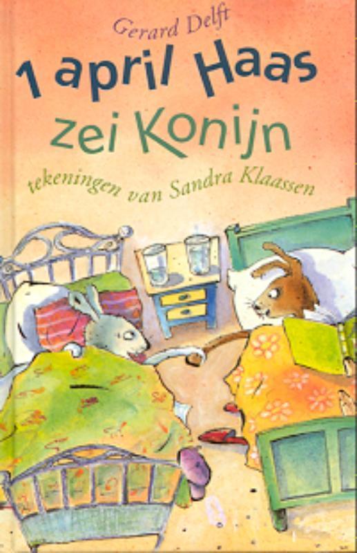 1 april, Haas zei Konijn 9789025107314 Gerard Delft, Boeken, Kinderboeken | Jeugd | onder 10 jaar, Gelezen, Verzenden