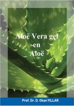 Aloë Vera Gel en Aloë / 1 / De Aloë Vera plant / Studies met, Boeken, Prof. Dr. D. Okan Yillar, Zo goed als nieuw, Verzenden