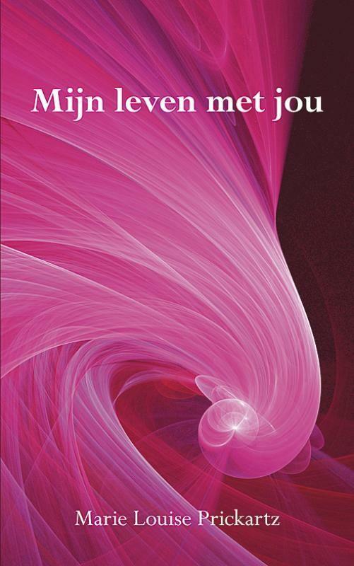 Mijn leven met jou 9789089540287 M.L. Prickartz, Boeken, Esoterie en Spiritualiteit, Gelezen, Verzenden