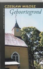 Geboortegrond / De twintigste eeuw / 44 9789045007953, Boeken, Verzenden, Gelezen, Czeslaw Milosz
