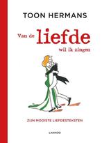 Van de liefde wil ik zingen 9789401428408 Toon Hermans, Boeken, Verzenden, Gelezen, Toon Hermans