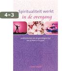 Spiritualiteit werk in de overgang 9789025958268, Boeken, Esoterie en Spiritualiteit, Verzenden, Gelezen, Lisette Thooft