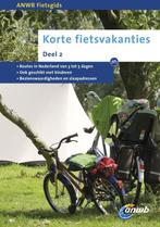 ANWB Fietsgids Korte fietsvakanties Deel 2 9789018032739, Boeken, Verzenden, Zo goed als nieuw