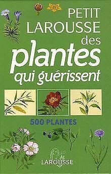Petit Larousse des plantes qui guérissent : 500 plantes ..., Livres, Livres Autre, Envoi