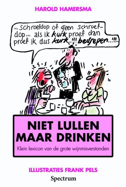 Niet lullen maar drinken 9789027466563 H. Hamersma, Boeken, Kookboeken, Gelezen, Verzenden