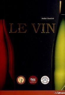 Le vin  Dominé, André, Collectif  Book, Livres, Livres Autre, Envoi