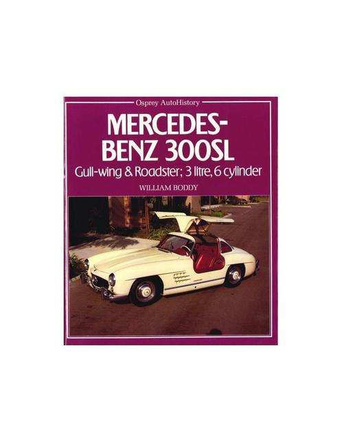 MERCEDES-BENZ 300SL, GULL-WING & ROADSTER: 3 LITRE, 6 CYLI.., Boeken, Auto's | Boeken, Ophalen of Verzenden