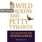 Wild Chickens and Petty Tyrants 9780861715763 Arnie Kozak, Verzenden, Gelezen, Arnie Kozak