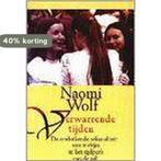 VERWARRENDE TIJDEN 9789022523308 Naomi Wolf, Boeken, Verzenden, Gelezen, Naomi Wolf