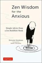 Zen Wisdom for the Anxious 9784805315736 Shinsuke Hosokawa, Verzenden, Shinsuke Hosokawa