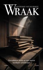 Wraak 9789464873160 Anthonie van de Wardt, Verzenden, Zo goed als nieuw, Anthonie van de Wardt