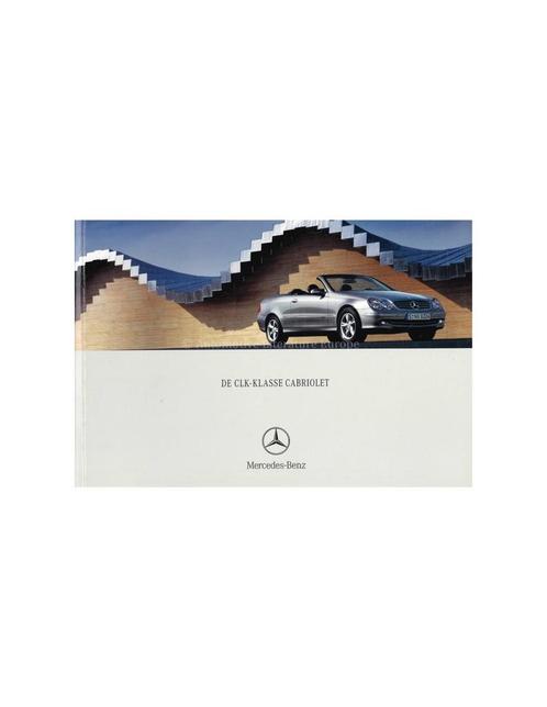 2004 MERCEDES BENZ CLK CABRIOLET BROCHURE NEDERLANDS, Boeken, Auto's | Folders en Tijdschriften, Ophalen of Verzenden