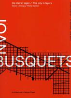 Joan Busquets - the City in Layers. Erasmus Prize 2011, Livres, Verzenden, Sabine Lebesque, Vibeke Gieskes