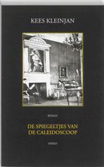 De Spiegeltjes van de Caleidoscoop 9789059118331 K. Kleinjan, Boeken, Verzenden, Gelezen, K. Kleinjan