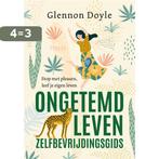 Ongetemd Leven - zelfbevrijdingsgids 9789021596563, Boeken, Verzenden, Zo goed als nieuw, Glennon Doyle