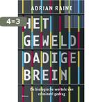 Het gewelddadige brein 9789460036354 Adrian Raine, Boeken, Verzenden, Zo goed als nieuw, Adrian Raine