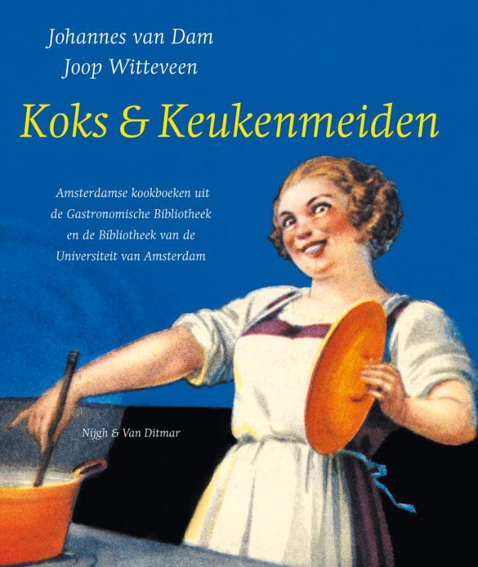 Koks & Keukenmeiden 9789038814483 Joop Witteveen, Boeken, Kookboeken, Gelezen, Verzenden