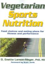Vegetarian Sports Nutrition 9780736063616, Verzenden, Gelezen, D. Enette Larson-Meyer