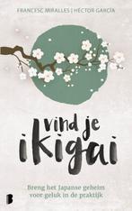 Vind je ikigai 9789022581698, Boeken, Francesc Miralles, Héctor Garcia, Zo goed als nieuw, Verzenden