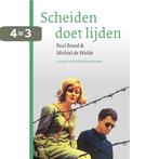 Scheiden doet lijden 9789460036897 Paul Brood, Boeken, Verzenden, Zo goed als nieuw, Paul Brood