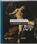 Rembrandt-Caravaggio 9789040091292, Boeken, Gelezen, Verzenden, Margriet Hommes, Ernst van de Wetering