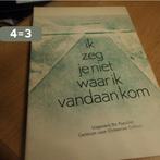 Ik zeg je niet waar ik vandaan kom 9789066170155 Silva, Boeken, Verzenden, Gelezen, Silva