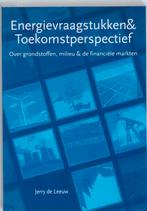 Energievraagstukken & Toekomstperspectief 9789081110945, Boeken, Economie, Management en Marketing, Verzenden, Gelezen, J. de Leeuw