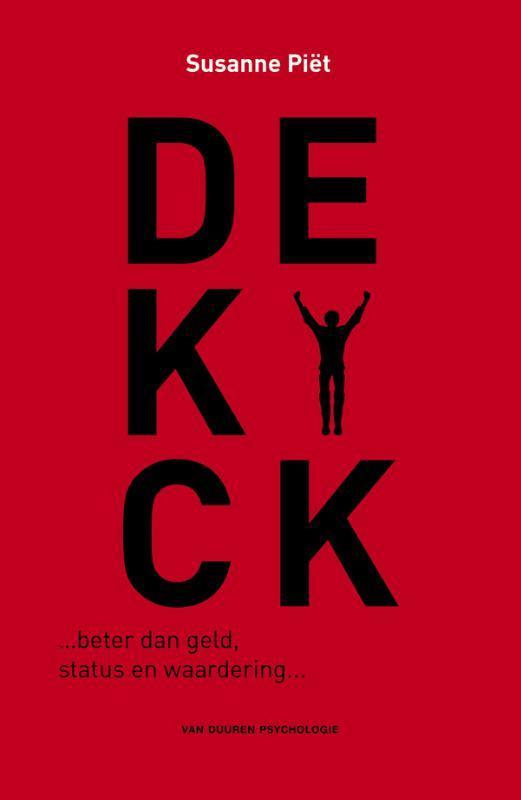 De kick 9789089650849 Susanne Piet, Boeken, Economie, Management en Marketing, Gelezen, Verzenden