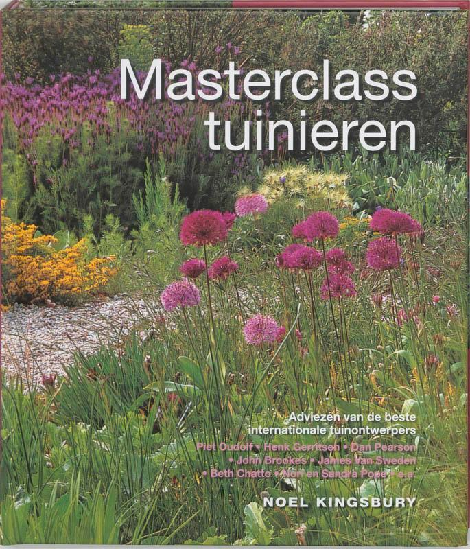 Masterclass tuinieren 9789058974105 Noël Kingsbury, Boeken, Hobby en Vrije tijd, Gelezen, Verzenden