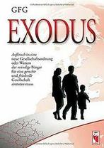 Exodus: Aufbruch in eine neue Gesellschaftsordnung ...  Book, Verzenden
