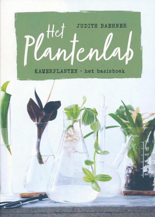 Plantenlab 9789462502123 Judith Baehner, Boeken, Hobby en Vrije tijd, Gelezen, Verzenden
