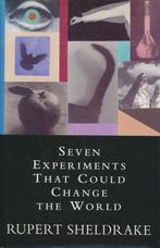 Seven Experiments That Could Change the World 9781857021677, Verzenden, Rupert Sheldrake