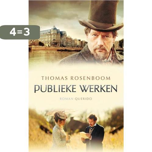 Publieke werken 9789021459141 Thomas Rosenboom, Boeken, Romans, Zo goed als nieuw, Verzenden