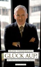 Glück auf ! 9789035135932 Frans Timmermans, Boeken, Verzenden, Gelezen, Frans Timmermans
