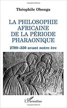 La philosophie africaine de la période pharaonique, 2780-330, Livres, Langue | Langues Autre, Envoi