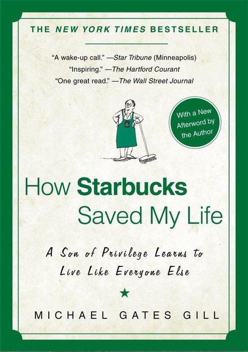 How Starbucks Saved My Life 9781592404049 Michael Gates Gill, Boeken, Overige Boeken, Gelezen, Verzenden