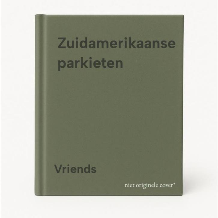 Zuidamerikaanse parkieten 9789003964007 Vriends, Boeken, Overige Boeken, Gelezen, Verzenden