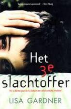 Het 3e slachtoffer - Lisa Gardner 9789051087567 Lisa Gardner, Boeken, Verzenden, Gelezen, Lisa Gardner